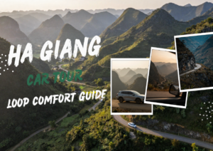 Ha Giang Loop By Car - The Easy Way to Explore Ha Giang