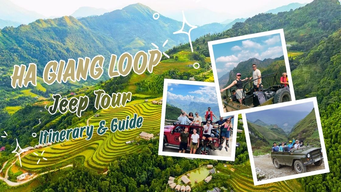 Ha Giang Loop Jeep Tour: Guide, Itineraries & Prices (2026)